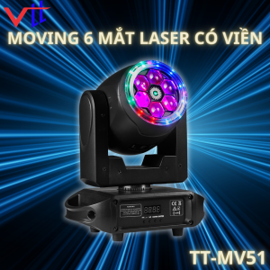 MOVING 6 MẮT LASER CÓ VIỀN - TT-MV51